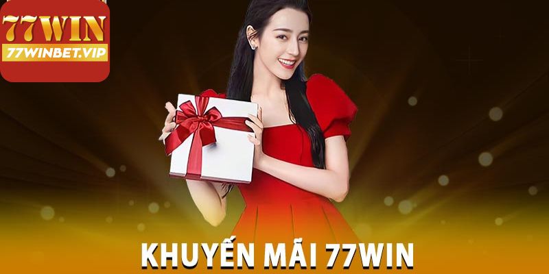 Đôi nét về chương trình khuyến mãi nạp tiền 77win