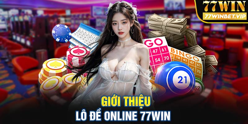 Giới thiệu về lô đề online 77win